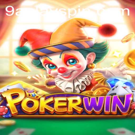 Unveiling the Excitement of POKERWIN and the Thrills of 9aplay