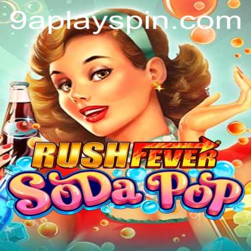 Unveiling RushFeverSodaPop: The Ultimate Gaming Experience with 9aplay
