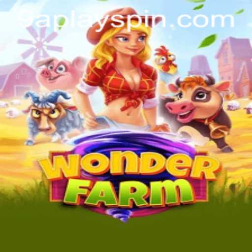 Explore WonderFarm: The Ultimate Farming Adventure on 9aplay